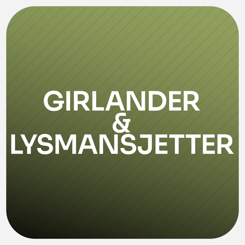Girlander & lysmansjetter