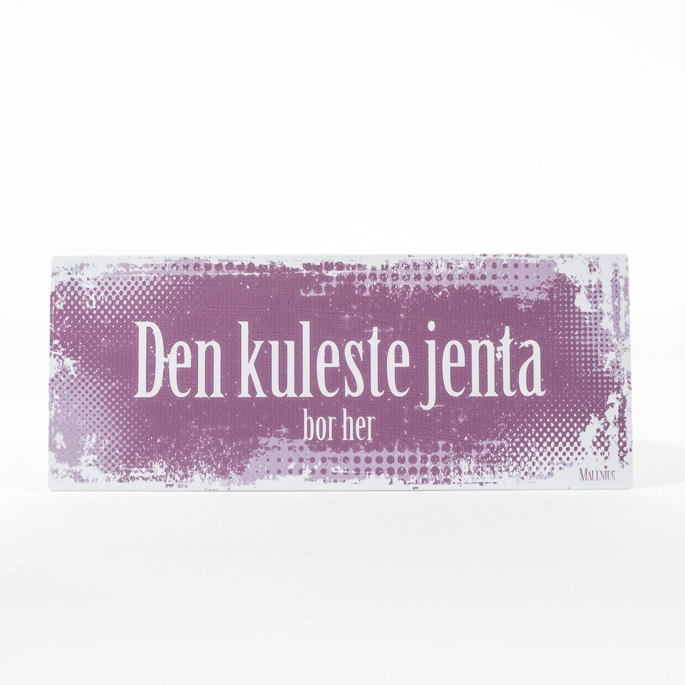 Metallskilt "Den kuleste jenta" skilt